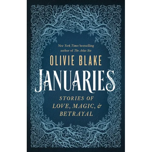 Januaries: Stories of Love, Magic & Betrayal - Hardcover