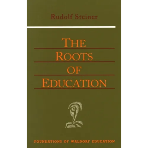 The Roots of Education: Cw 309) Volume 19 - Paperback