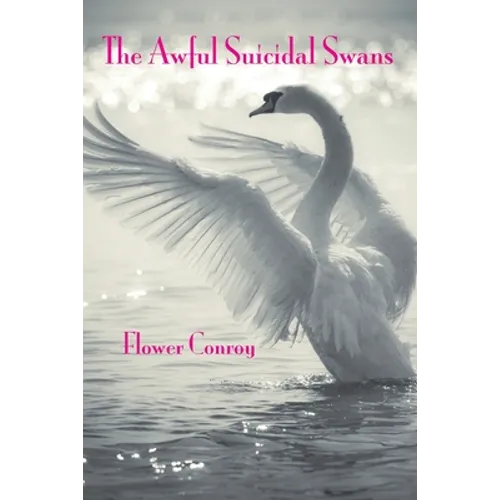 The Awful Suicidal Swans - Paperback