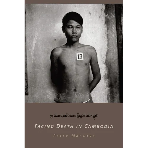 Facing Death in Cambodia - Hardcover