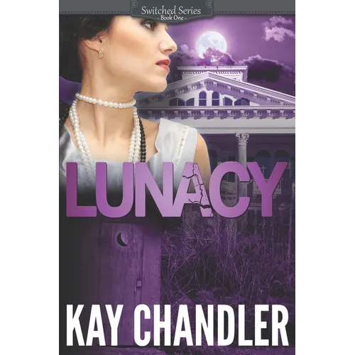 Lunacy: A 1930's Southern Fiction Romance: Southern Secrets - Paperback