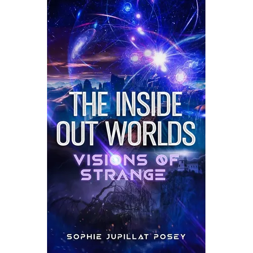 The Inside Out Worlds: Visions of Strange - Paperback