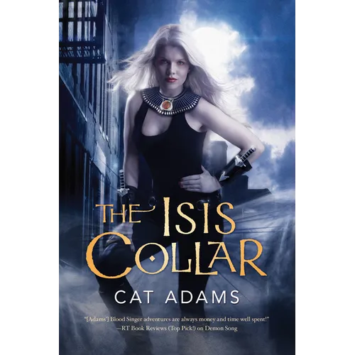 The Isis Collar: Book 4 of the Blood Singer Novels - Paperback