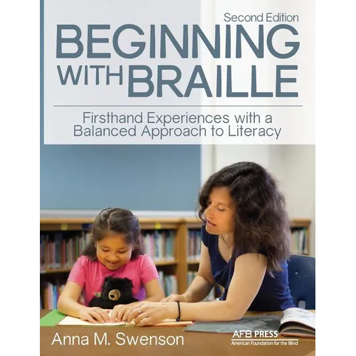 Beginning with Braille: Firsthand Experiences with a Balanced Approach to Literacy - Paperback
