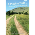 A Pinch of Salt: Savoring Life in Wyoming