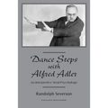 Dance Steps with Alfred Adler: An Interpretive Soul Psychology