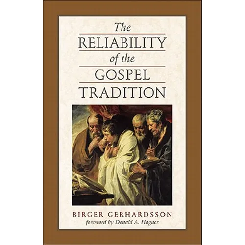 The Reliability of the Gospel Tradition - Paperback