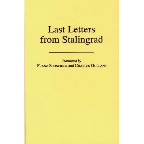 Last Letters from Stalingrad - Hardcover