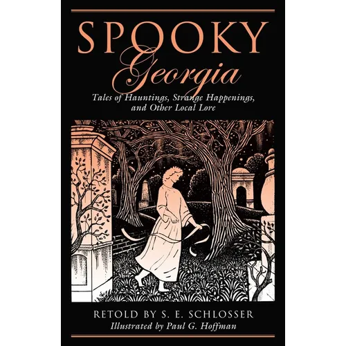 Spooky Georgia: Tales Of Hauntings, Strange Happenings, And Other Local Lore - Paperback