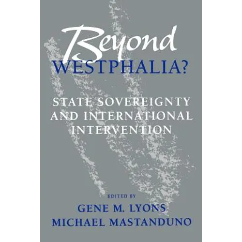 Beyond Westphalia?: State Sovereignty and International Invention - Paperback