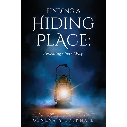 Finding a Hiding Place: Revealing God's Way - Paperback