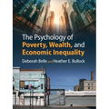 The Psychology of Poverty, Wealth, and Economic Inequality
