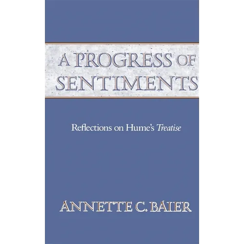 A Progress of Sentiments: Reflections on Hume's Treatise