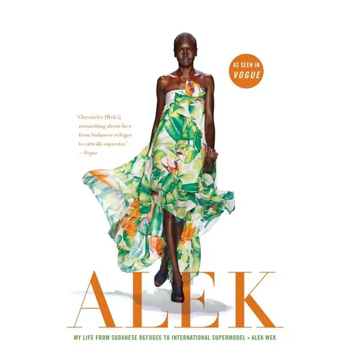 Alek: My Life from Sudanese Refugee to International Supermodel - Paperback