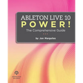 Ableton Live 10 Power!: The Comprehensive Guide