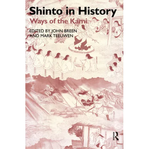 Shinto in History: Ways of the Kami