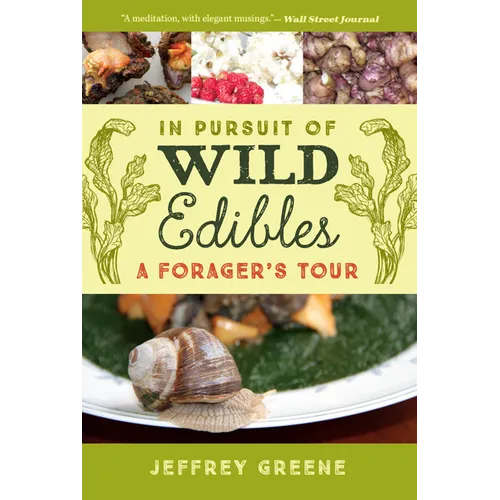 In Pursuit of Wild Edibles: A Forager's Tour - Paperback