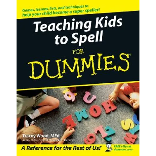 Teaching Kids to Spell for Dummies - Paperback