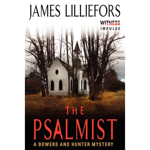 The Psalmist: A Bowers and Hunter Mystery