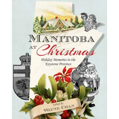 Manitoba at Christmas: Holiday Memories in the Keystone Province