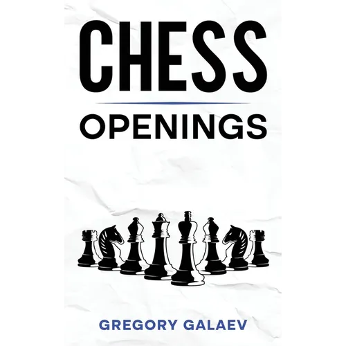 Chess Openings: A Beginner's Guide to Chess Openings - Hardcover