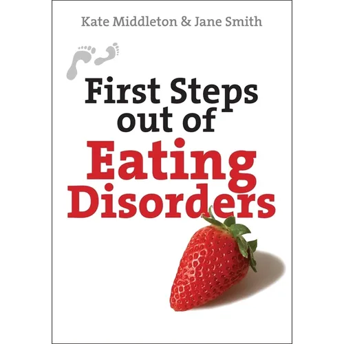 First Steps Out of Eating Disorders - Paperback