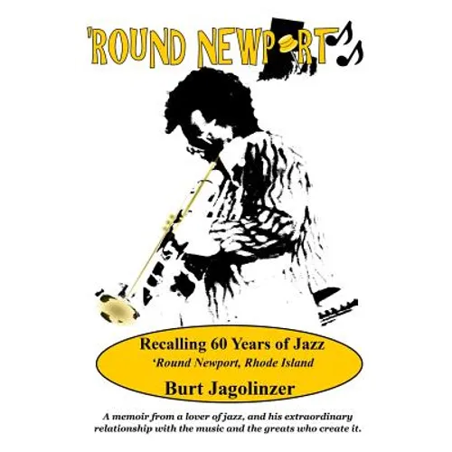 Round Newport: Recalling 60 Years of Jazz 'Round Newport, Rhode Island