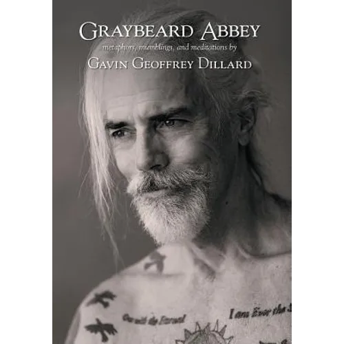 Graybeard Abbey: metaphors, mumblings and meditations - Hardcover
