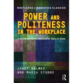 Power and Politeness in the Workplace: A Sociolinguistic Analysis of Talk at Work