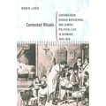 Contested Rituals: Circumcision, Kosher Butchering, and Jewish Political Life in Germany, 1843-1933