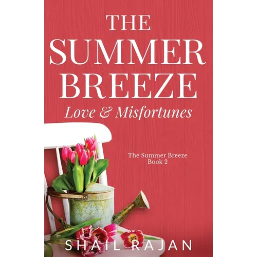 The Summer Breeze: Love & Misfortunes - Paperback