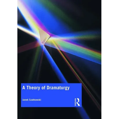 A Theory of Dramaturgy - Paperback