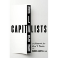 Black Capitalists: A Blueprint for What Is Possible