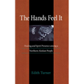 Hands Feel It: Healing and Spirit Presence Among a Northern Alaskan People