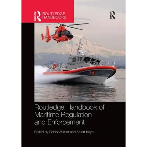 Routledge Handbook of Maritime Regulation and Enforcement