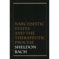 Narcissistic States and the Therapeutic Process