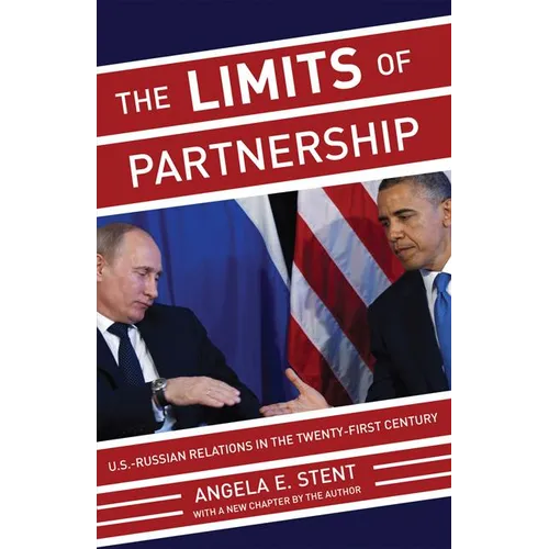 The Limits of Partnership: U.S.-Russian Relations in the Twenty-First Century - Updated Edition - Paperback