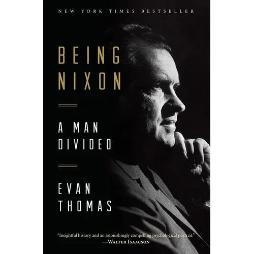 Being Nixon: A Man Divided - Paperback