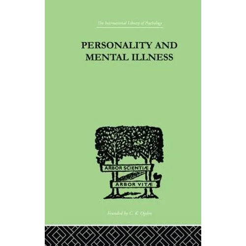 Personality and Mental Illness: An Essay in Psychiatric Diagnosis