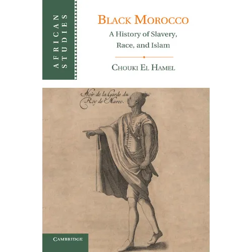 Black Morocco: A History of Slavery, Race, and Islam - Paperback