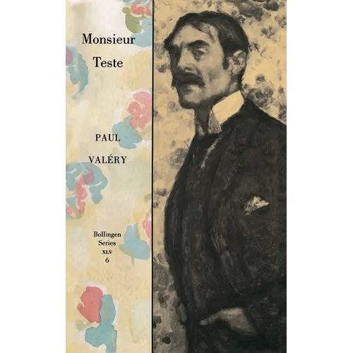 Collected Works of Paul Valery, Volume 6: Monsieur Teste