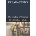 Reparations: The Healing of America