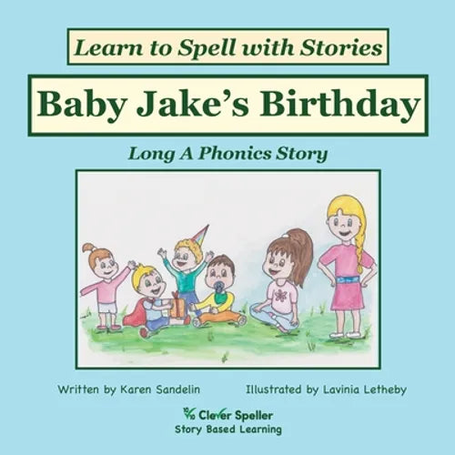 Baby Jake's Birthday: Decodable Sound Phonics Reader for Long A Word Families - Paperback