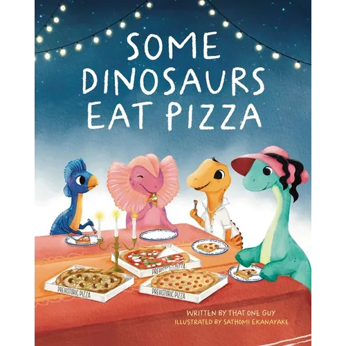 Some Dinosaurs Eat Pizza - Paperback