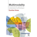 Multimodality: A Social Semiotic Approach to Contemporary Communication