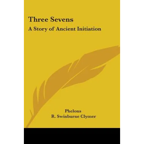 Three Sevens: A Story of Ancient Initiation - Paperback