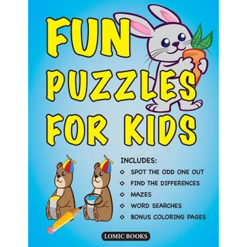 Fun Puzzles for Kids: Includes Spot the Odd One Out, Find the Differences, Mazes, Word Searches and Bonus Coloring Pages - Paperback