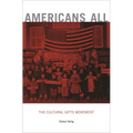 Americans All: The Cultural Gifts Movement