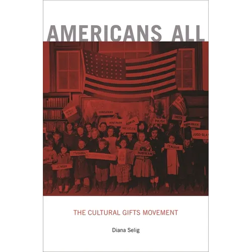 Americans All: The Cultural Gifts Movement - Paperback