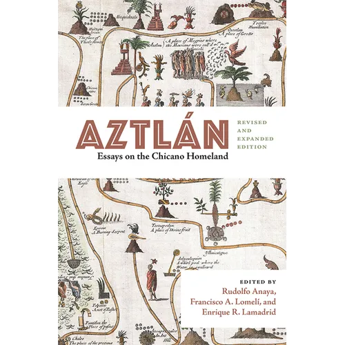 Aztlán: Essays on the Chicano Homeland, Revised and Expanded Edition - Paperback